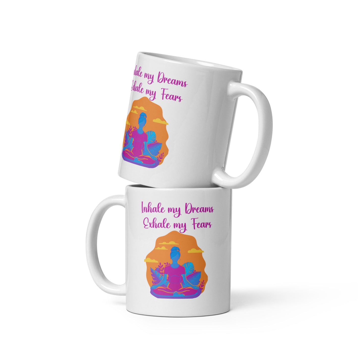 Inhale Dreams Exhale Fears Mug